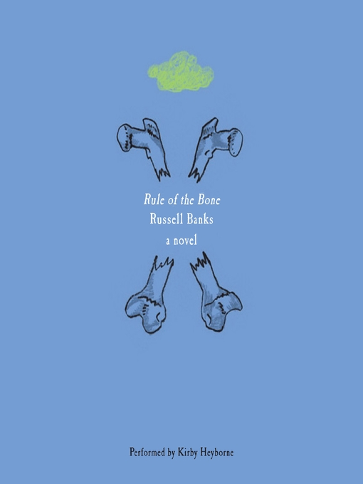 Title details for Rule of the Bone by Russell Banks - Available